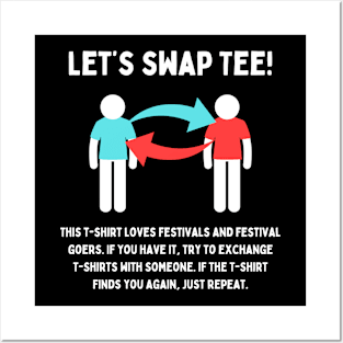 Let's swap Tee! / MUSIC FESTIVAL OUTFIT / Playful Festival Humor Posters and Art